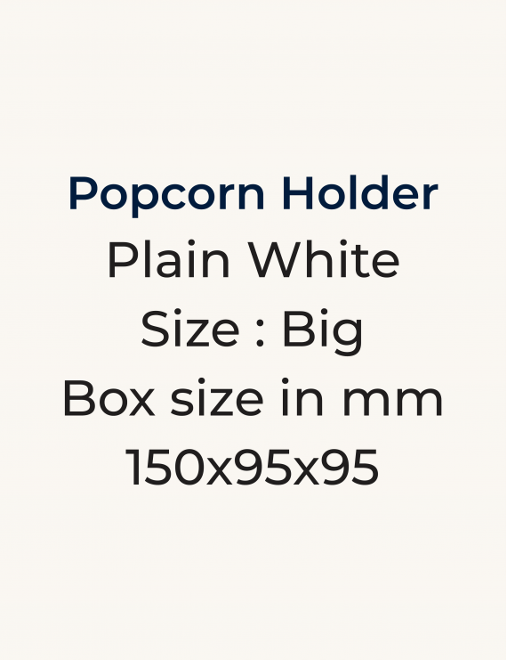 Popcorn Holder-Big (150 x 95 x 95)